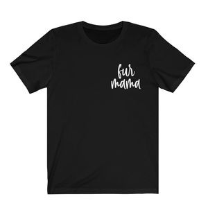 Fur Mama Black and White T Shirt Tee